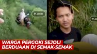 VIDEO: Detik-detik Warga Pergoki Sejoli Berduaan di Semak-semak