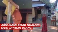 VIDEO: Aksi Emak-emak Ngamuk saat Ditagih Utang