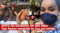 VIDEO: Artis Devi Demplon Didenda Rp 250 Ribu Tak Pakai Masker di Dalam Mobil Pribadi