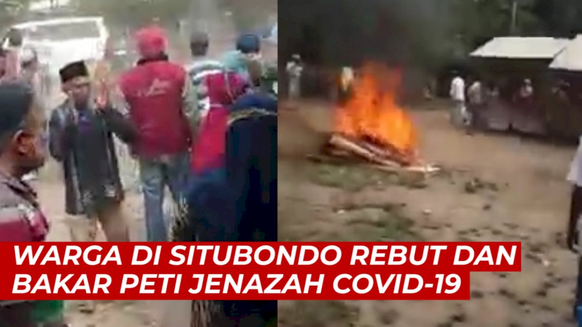 VIDEO: Warga di Situbondo Rebut dan Bakar Peti Jenazah Covid-19