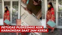VIDEO: Heboh, Petugas Puskesmas Asik Karaokean saat Jam Kerja, Tolak Warga Positif Covid-19