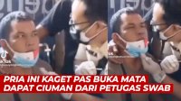 VIDEO: Viral, Pria Ini Kaget Pas Buka Mata Dapat Ciuman dari Petugas Swab