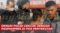 VIDEO: Oknum Polisi Bentak dan Dorong Paspampres di Pos Penyekatan