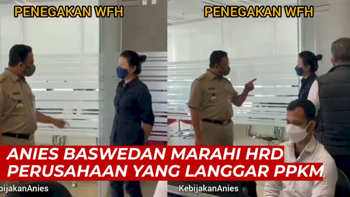 VIDEO: Detik-detik Anies Baswedan Marahi HRD Perusahaan yang Langgar PPKM Darurat
