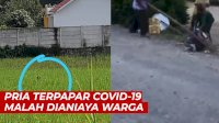 VIDEO: Pria Terpapar Covid-19 di Sumatera Utara Malah Dianiaya Warga
