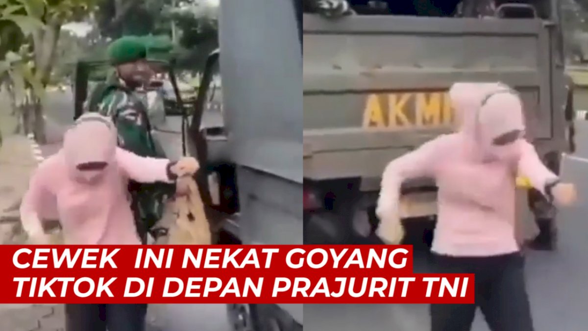 VIDEO: Demi Konten, Cewek Ini Nekat Goyang TikTok di Depan Prajurit TNI