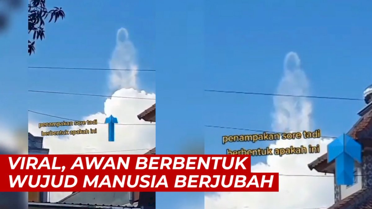 VIDEO: Penampakan Awan Berbentuk Manusia Berjubah, Videonya Viral