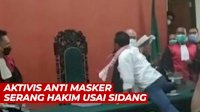 VIDEO: Tak Terima Divonis 3 Tahun, Aktivis Anti Masker Serang Hakim