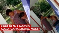 VIDEO: Pria di NTT Nangis Gara-gara Lionel Messi Tinggalkan Barcelona