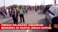 VIDEO: Viral, Ormas Dilarang Kibarkan Bendera di Pantai Indah Kapuk Lantaran PPKM