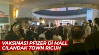 VIDEO: Vaksinasi Pfizer di Mall Cilandak Town Ricuh, Warga Berebutan Minta Divaksin