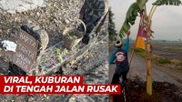 VIDEO: Viral, ‘Kuburan’ di Tengah Jalan Rusak