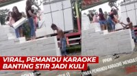 VIDEO: Viral, Pemandu Karaoke Banting Stir Jadi Kuli Bangunan