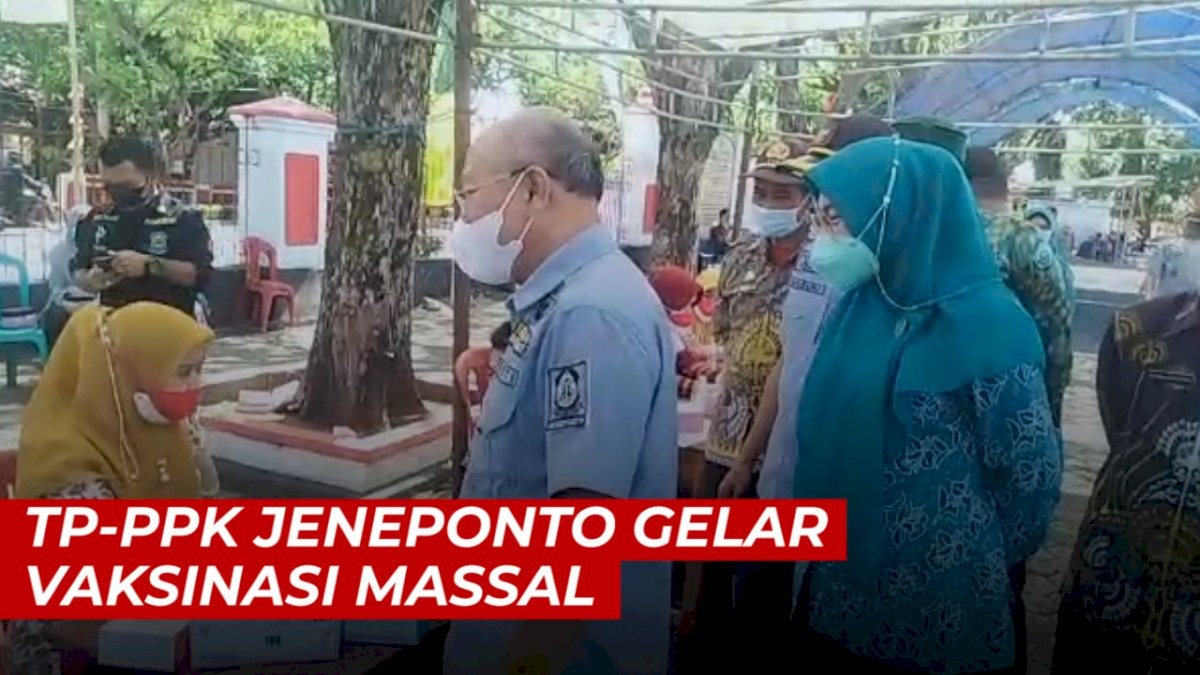 VIDEO: TP-PPK Jeneponto Gelar Vaksinasi Massal