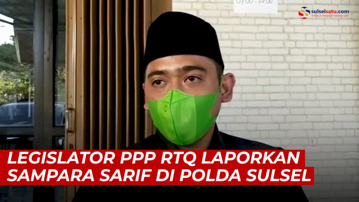 VIDEO: Legislator PPP DPRD Makassar RTQ Laporkan Sampara Sarif di Polda Sulsel