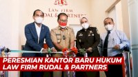 VIDEO: Kantor Hukum Law Firm Rudal &amp; Partners Kini Resmi Berkantor di Hotel Claro