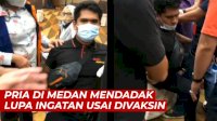 VIDEO: Pria di Medan Mendadak Lupa Ingatan Usai Divaksin