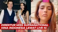 VIDEO:Direktur Miss Supranational Diduga Hina Indonesia Lewat Live Instagram