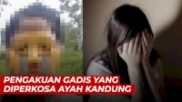 VIDEO: Pengakuan Gadis di Sulut Diperkosa Ayah Kandung Hampir Setiap Malam