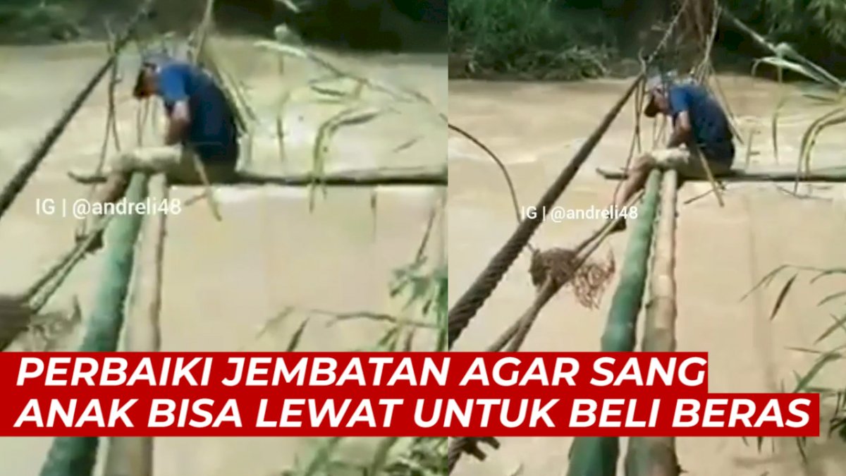 VIDEO: Nekat Perbaiki Jembatan yang Rusak Agar Sang Anak Bisa Lewat untuk Beli Beras