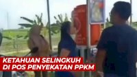 VIDEO: Heboh, Istri Sah Pergoki Suami Selingkuh di Pos Penyekatan