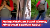 VIDEO: Aksi Maling Ketahuan Bobol Warung, Minta Maaf Sebelum Kabur