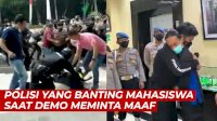 VIDEO: Usai Viral, Polisi yang Banting Mahasiswa Saat Demo Meminta Maaf