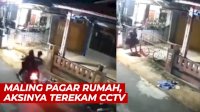 VIDEO: Keterlaluan, Aksi Maling Ambil Pagar Rumah Warga