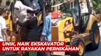 VIDEO: Unik, Pasangan Pengantin Naik Ekskavator untuk Rayakan Pernikahan