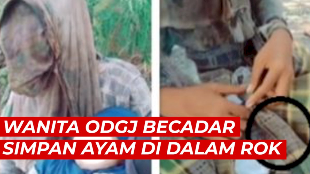 VIDEO: Wanita ODGJ Becadar Simpan Ayam di Dalam Rok, Videonya Viral