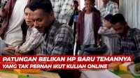 VIDEO: Mahasiswa Patungan Belikan HP Baru Temannya yang Tak Pernah Ikut Kuliah Online