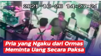 VIDEO: Terekam CCTV, Pria yang Ngaku dari Ormas Meminta Uang dan Curi Uang di Toko