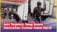 VIDEO: Istri Terjatuh di Atas Trotoar, Sang Suami Hancurkan Trotoar Pakai Martil