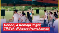 VIDEO: Heboh, 4 Remaja Joget TikTok di Acara Pemakaman