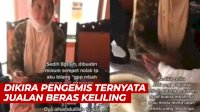 VIDEO: Dikira Pengemis Ternyata Jualan Beras Keliling, Pemilik Rumah Langsung Nangis