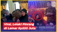VIDEO: Viral, Lelaki Pinrang di Lamar Rp500 Juta