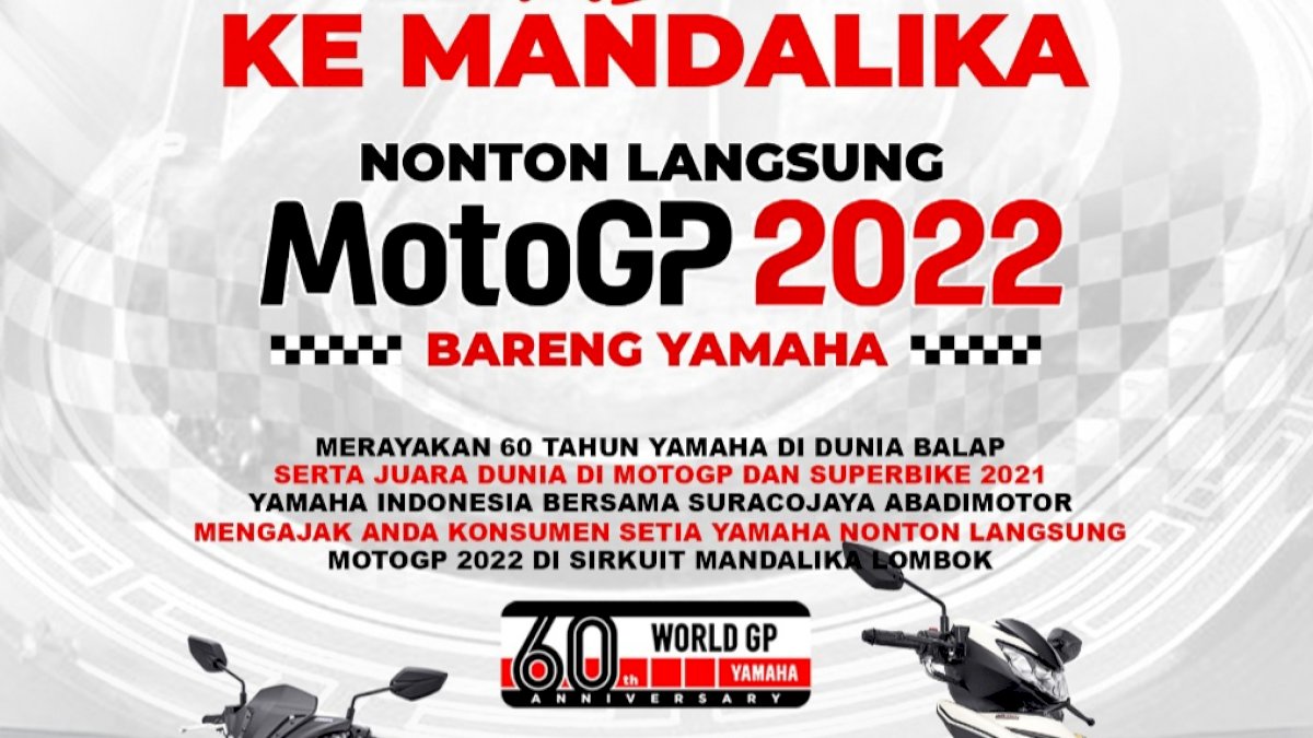 Beli Motor Yamaha Tipe Ini, PT SJAM Akan Bagi Tiket Gratis Nonton MotoGP 2022 di Mandalika