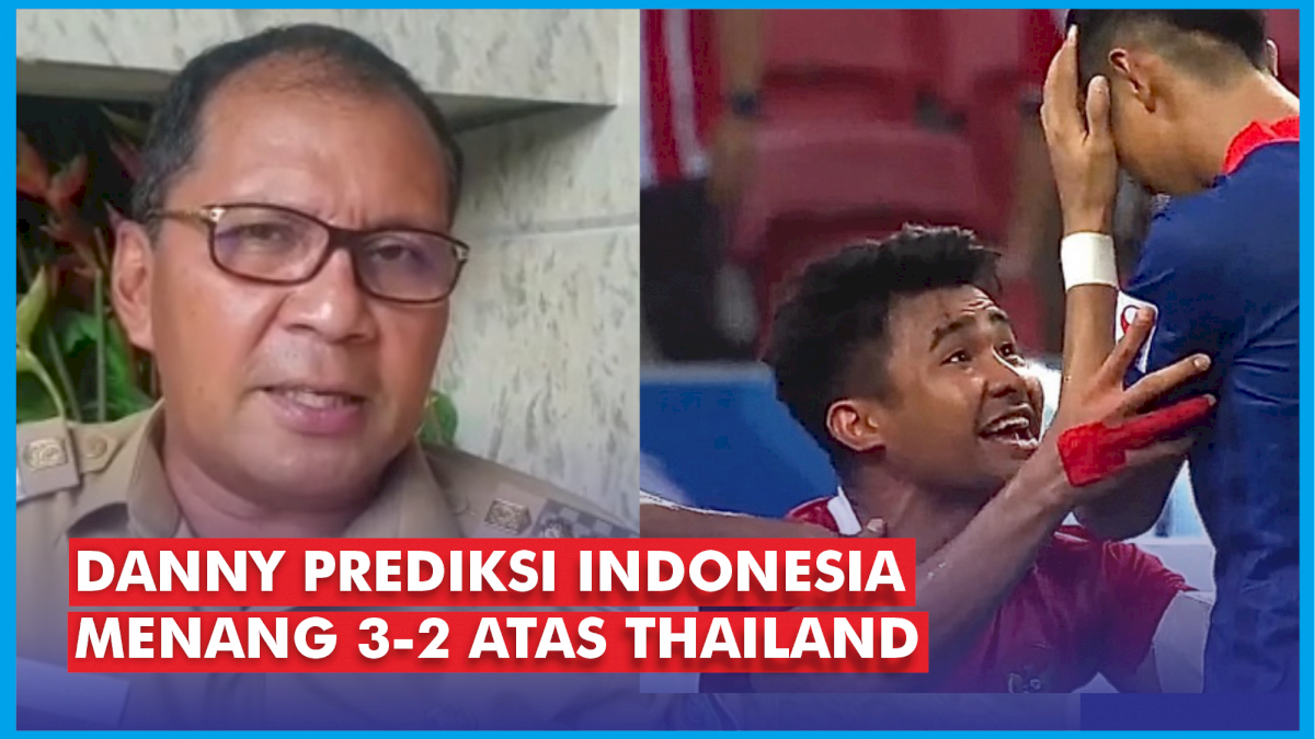 VIDEO: Danny Pomanto Prediksi Indonesia Menang 3-2 atas Thailand