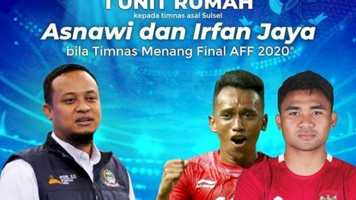 Jika Timnas Juara AFF 2020, Plt Gubernur Sulsel Siapkan Hadiah Rumah untuk Asnawi dan Irfan Jaya