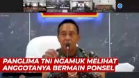 VIDEO: Panglima TNI Ngamuk Melihat Anggotanya Bermain Ponsel Saat Rapat Daring