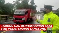 VIDEO: Tabung Gas Berhamburan Saat Pak Polisi Tengah Asyik Siaran Langsung