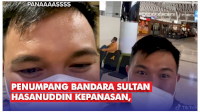 VIDEO: Penumpang Bandara Sultan Hasanuddin Kepanasan, Petugas: Pengiritan