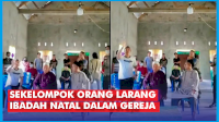 VIDEO: Viral, Sekelompok Orang Larang Ibadah Natal dalam Gereja di Lampung