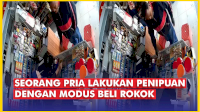 VIDEO: Terekam CCTV, Seorang Pria Lakukan Penipuan dengan Modus Beli Rokok