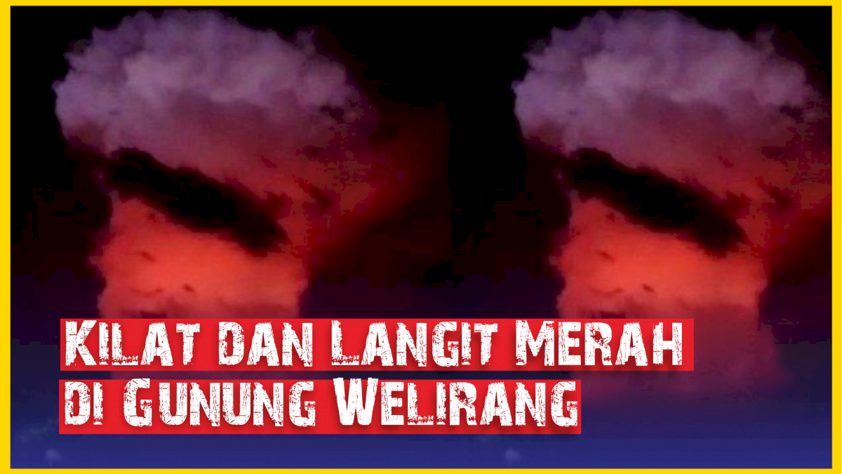 VIDEO: Viral, Kilat dan Langit Merah di Gunung Welirang