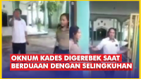 VIDEO: Oknum Kades Digerebek Saat Berduaan dengan Selingkuhan di Kamar Hotel