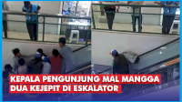 VIDEO: Kepala Pengunjung Mal Mangga Dua Kejepit di Eskalator