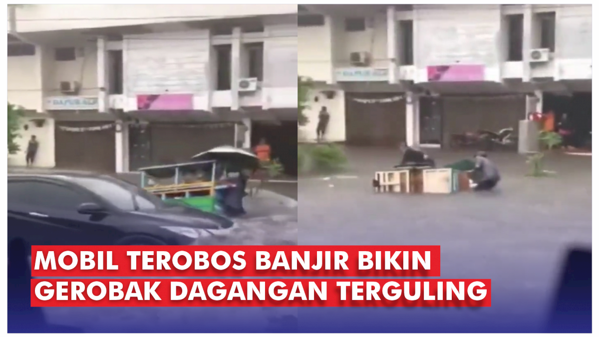 VIDEO: Detik-detik Mobil Terobos Banjir Bikin Gerobak Dagangan Terguling