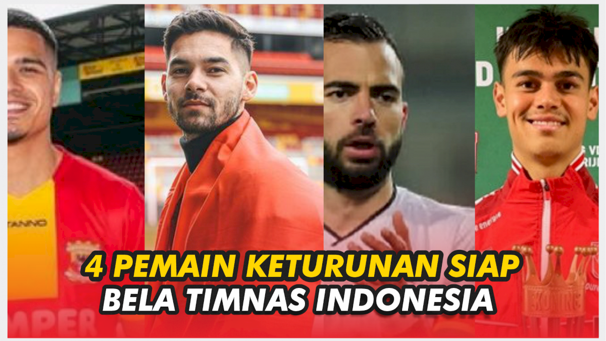 VIDEO: 4 Pemain Keturunan Siap Bela Timnas Indonesia