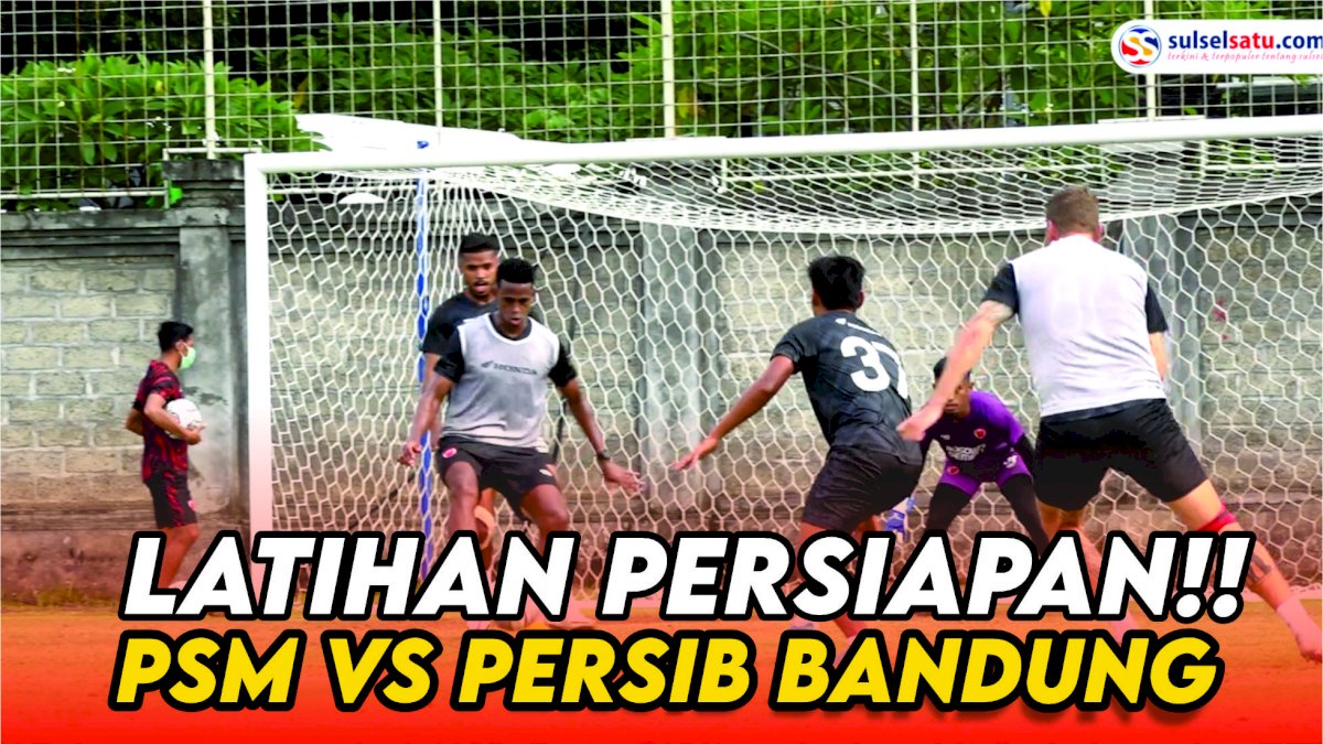 VIDEO: Latihan PSM Makassar Jelang Lawan Persib Bandung